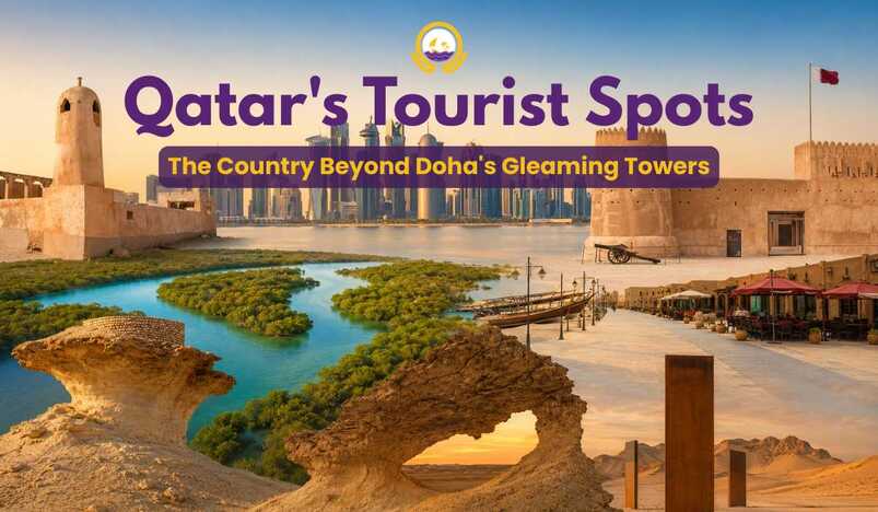 Qatar Tourist Spots The Country Beyond Doha Gleaming Towers